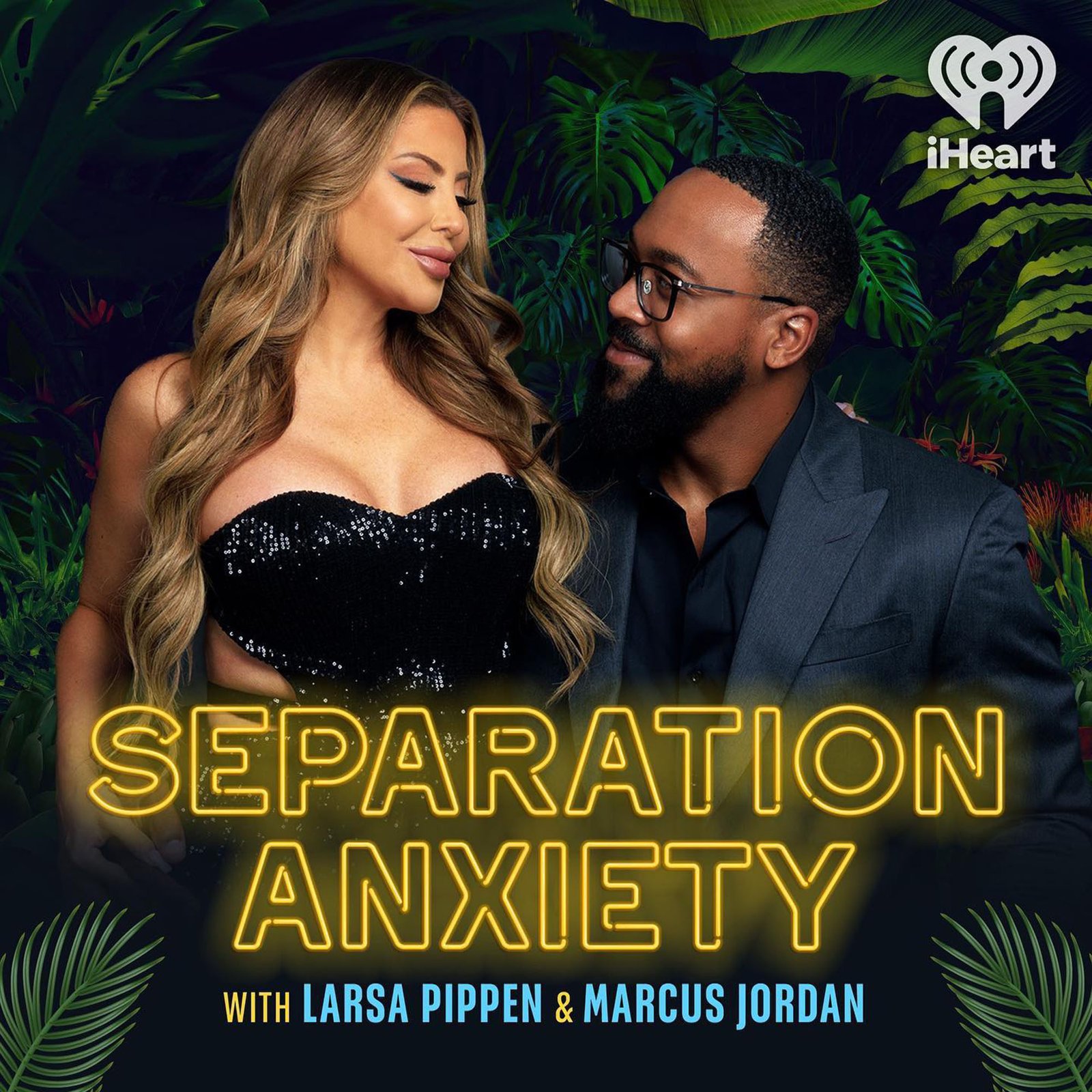 Larsa Pippen and Marcus Jordan "Separation Anxiety" podcast art